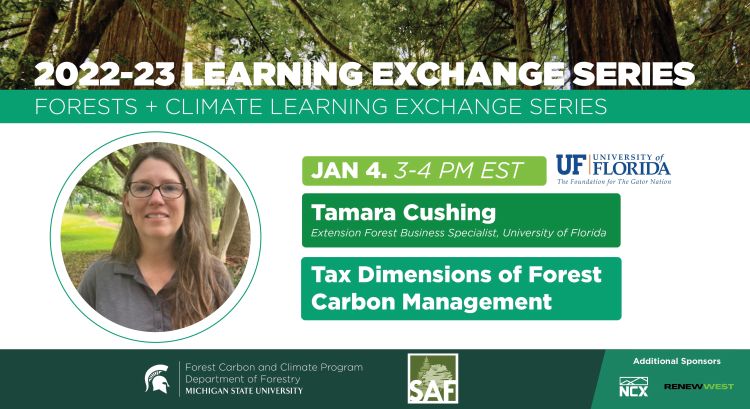 Speaker flyer for the January session of the Forest + Climate Learning Exchange Series. Dr. Tamara Cushing, Extension Forest Business Specialist, University of Florida presents 