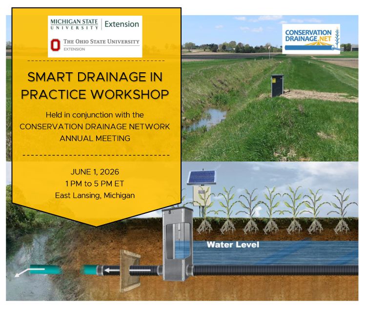 Promotional banner for a “Smart Drainage in Practice Workshop” hosted by Michigan State University Extension and The Ohio State University Extension. The banner includes event details (June 1, 2026, 1–5 p.m. ET in East Lansing, Michigan) and images of a drainage ditch, water control structure, and diagram of subsurface drainage with crop roots and water level.
